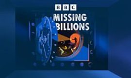 File on 4 Investigates – Missing Billions – BBC Sounds