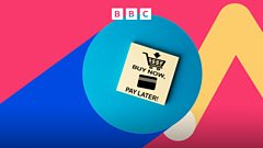 money-box-–-money-box-live:-buy-now,-pay-later-shake-up-–-bbc-sounds